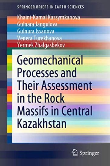 Geomechanical Processes and Their Assessment in the Rock Massifs in Central Kazakhstan – Khaini-Kamal Kassymkanova, kirjan kansikuva