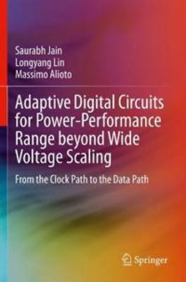 Adaptive Digital Circuits for Power-Performance Range beyond Wide Voltage Scaling