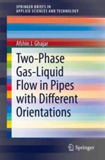 Two-Phase Gas-Liquid Flow in Pipes with Different Orientations