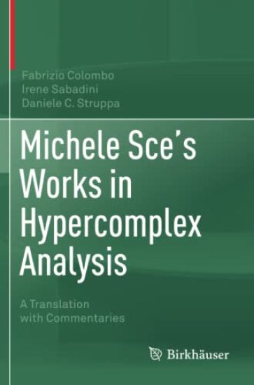 Michele Sce's Works in Hypercomplex Analysis