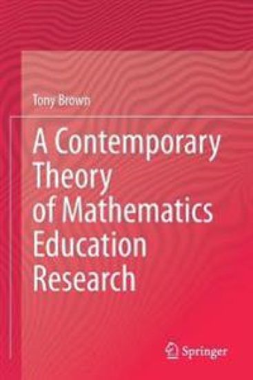 A Contemporary Theory of Mathematics Education Research