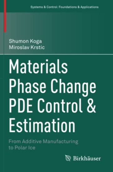 Materials Phase Change PDE Control & Estimation