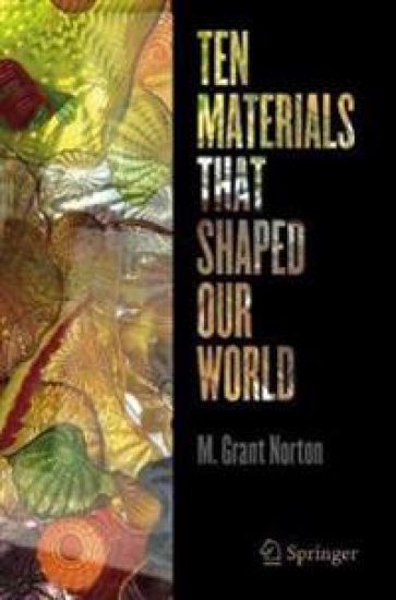 Ten Materials That Shaped Our World
