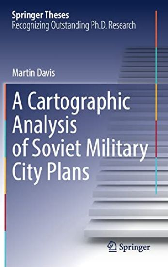 A Cartographic Analysis of Soviet Military City Plans