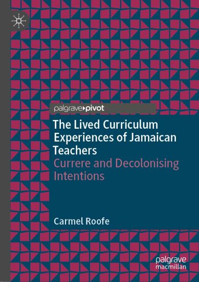 The Lived Curriculum Experiences of Jamaican Teachers
