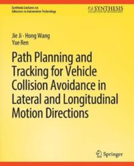 Path Planning and Tracking for Vehicle Collision Avoidance in Lateral and Longitudinal Motion Directions – Jie Ji, kirjan kansikuva