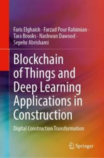 Blockchain of Things and Deep Learning Applications in Construction