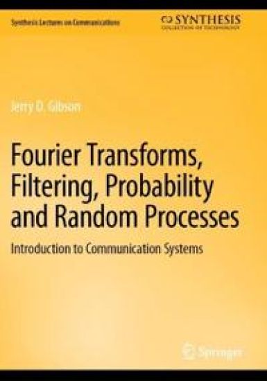 Fourier Transforms, Filtering, Probability and Random Processes