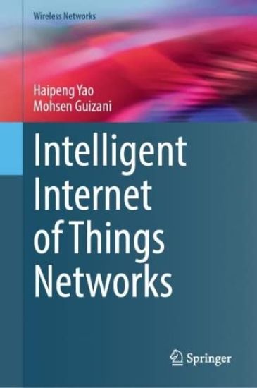 Intelligent Internet of Things Networks
