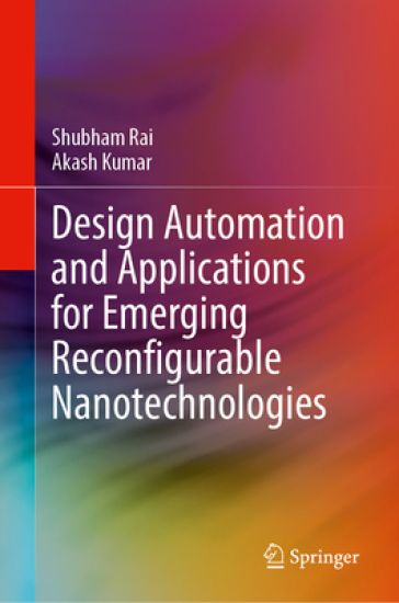 Design Automation and Applications for Emerging Reconfigurable Nanotechnologies