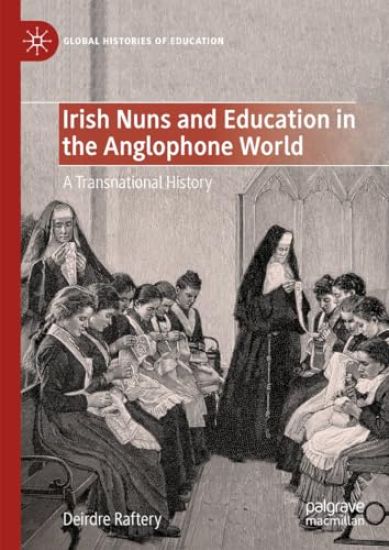 Irish Nuns and Education in the Anglophone World