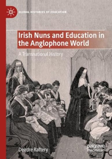 Irish Nuns and Education in the Anglophone World
