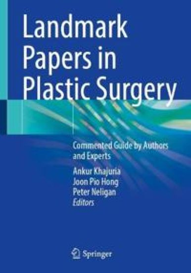Landmark Papers in Plastic Surgery