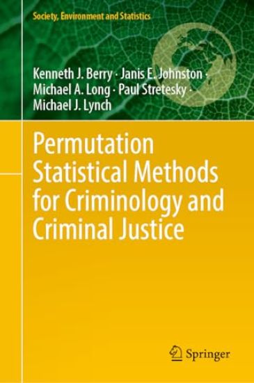 Permutation Statistical Methods for Criminology and Criminal Justice – Kenneth J. Berry, kirjan kansikuva