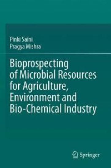 Bioprospecting of Microbial Resources for Agriculture, Environment and Bio-chemical Industry