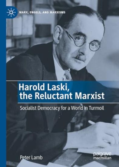 Harold Laski, the Reluctant Marxist