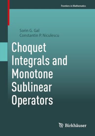 Choquet Integrals and Monotone Sublinear Operators