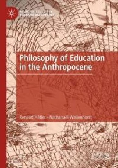 Philosophy of Education in the Anthropocene