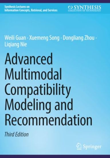 Advanced Multimodal Compatibility Modeling and Recommendation