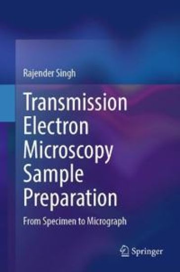 Transmission Electron Microscopy Sample Preparation – Rajender Singh, kirjan kansikuva