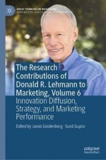 The Research Contributions of Donald R. Lehmann to Marketing, Volume 6
