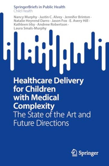 Healthcare Delivery for Children with Medical Complexity