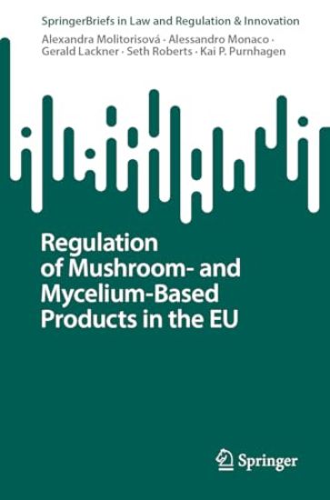 Regulation of Mushroom- and Mycelium-Based Products in the EU