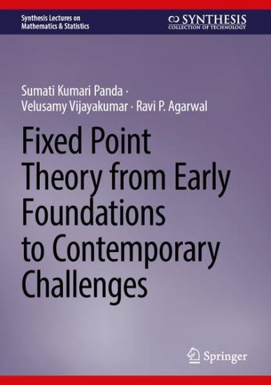 Fixed Point Theory from Early Foundations to Contemporary Challenges