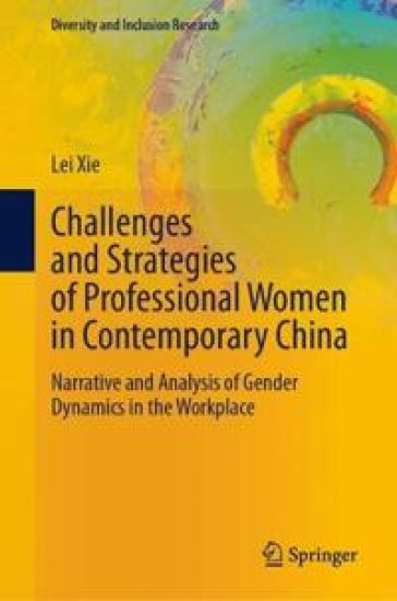 Challenges and Strategies of Professional Women in Contemporary China – Lei Xie, kirjan kansikuva
