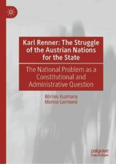 Karl Renner: The Struggle of the Austrian Nations for the State