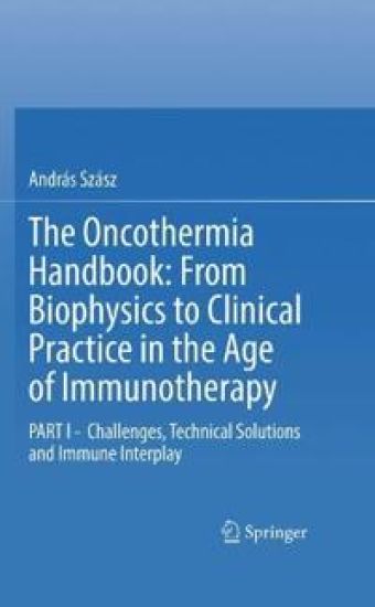 The Oncothermia Handbook: From Biophysics to Clinical Practice in the Age of Immunotherapy