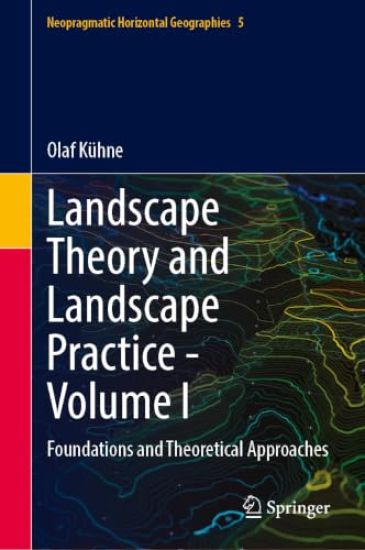 Landscape Theory and Landscape Practice - Volume I