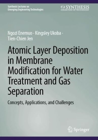 Atomic Layer Deposition in Membrane Modification for Water Treatment and Gas Separation