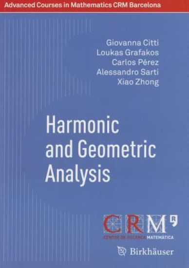 Harmonic and Geometric Analysis