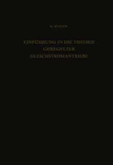 Einführung in die Theorie Geregelter Gleichstromantriebe