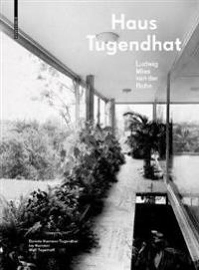 Haus Tugendhat. Ludwig Mies Van Der Rohe