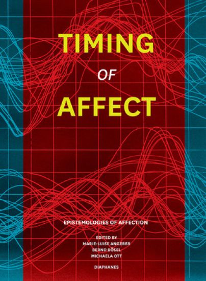 Timing of Affect – Epistemologies of Affection