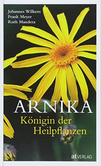 Arnika - Königin der Heilpflanzen