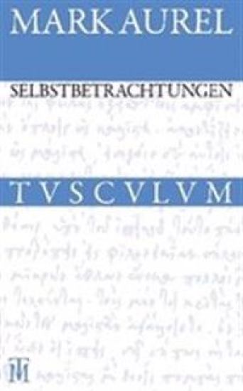 Selbstbetrachtungen: Griechisch - Deutsch