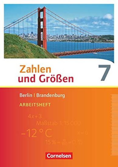 Zahlen und Größen 7. Schuljahr. Arbeitsheft mit Online-Lösungen. Berlin und Brandenburg
