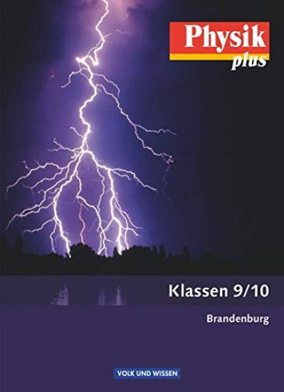 Physik plus 9./10. Schuljahr. Schülerbuch. Brandenburg