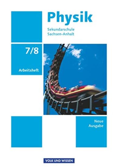 Physik 7./8. Schuljahr. Arbeitsheft.  Sekundarschule Sachsen-Anhalt