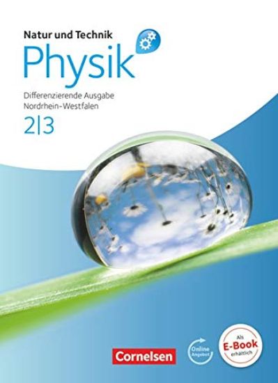 Natur und Technik - Physik 2/3. Schülerbuch mit Online-Angebot. Differenzierende Ausgabe Gesamtschule Nordrhein-Westfalen