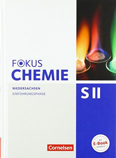 Fokus Chemie - Sekundarstufe II Einführungsphase - Niedersachsen - Schülerbuch