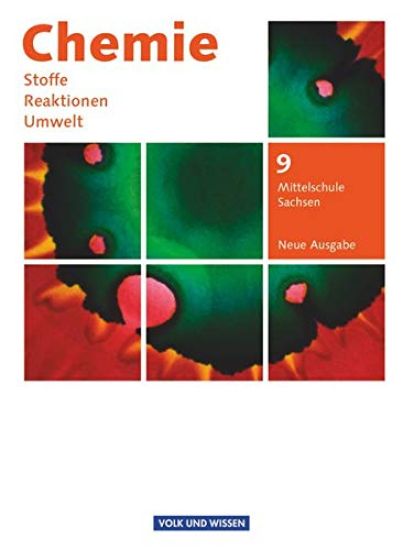Chemie: Stoffe - Reaktionen - Umwelt 9. Schuljahr. Schülerbuch Mittelschule Sachsen