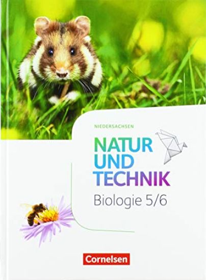 Natur und Technik 5./6. Schuljahr - Biologie Neubearbeitung - Niedersachsen - Schülerbuch