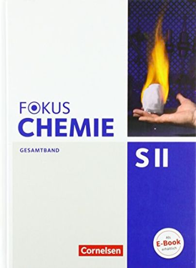Fokus Chemie - Sekundarstufe II Gesamtband - Allgemeine Ausgabe - Schülerbuch