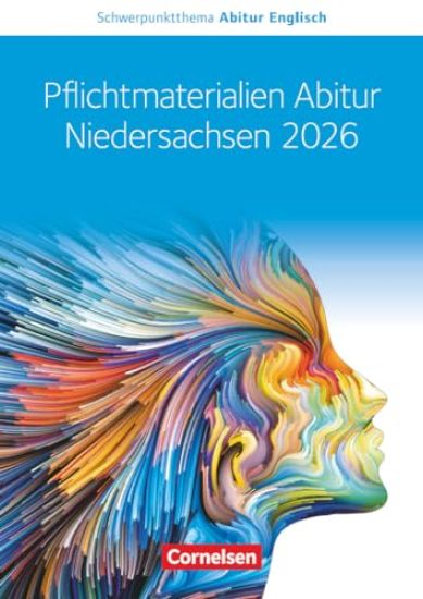 Schwerpunktthema Abitur Englisch Sekundarstufe II. Pflichtmaterialien Abitur Niedersachsen 2026 - Textheft - Zu allen Materialien für das grundlegende und erhöhte Niveau