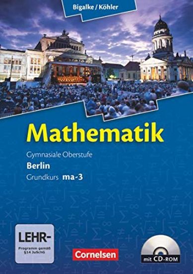 Mathematik Sekundarstufe 2 Grundkurs ma-3 Qualifikationsphase. Schülerbuch Berlin