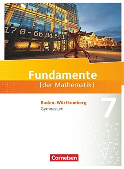 Fundamente der Mathematik 7. Schuljahr - Gymnasium Baden-Württemberg - Schülerbuch